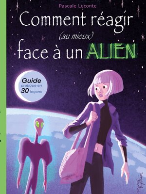 cover image of Comment réagir (au mieux) face à un Alien !